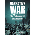 Narrative War: The Philosophy of Social Conflict - Paperback