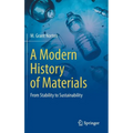 A Modern History of Materials: From Stability to Sustainability - Hardcover