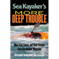 Sea Kayaker's More Deep Trouble - Paperback