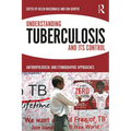 Understanding Tuberculosis and Its Control: Anthropological and Ethnographic Approaches - Paperback
