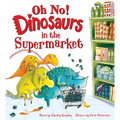 Oh No! Dinosaurs in the Supermarket - Hardcover