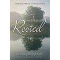 Rooted: A Spiritual Memoir of Homecoming - Paperback
