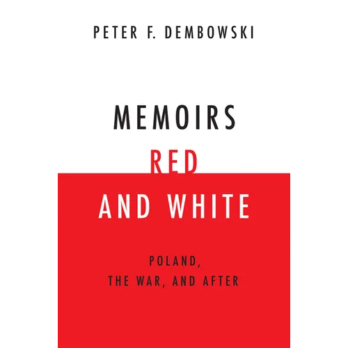 Memoirs Red and White: Poland, the War, and After - Paperback