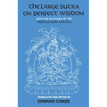 The Large Sutra on Perfect Wisdom: With the Divisions of the Abhisamayalankara Volume 18 - Paperback