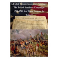 A Failed Counterinsurgency Strategy: The British Southern Campaign- 1780-1781 Are There Lessons for Today? - Paperback