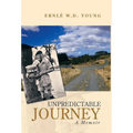 Unpredictable Journey: A Memoir - Hardcover