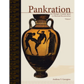 Pankration - An Olympic Combat Sport, Volume I: An Illustrated Reconstruction - Paperback