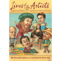 Lives of the Artists: Masterpieces, Messes (and What the Neighbors Thought) - Paperback