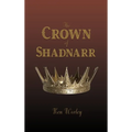 The Crown of Shadnarr - Hardcover
