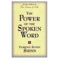 The Power of the Spoken Word: Teachings of Florence Scovel Shinn - Paperback