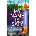My Name Is Saty: The Return of Teleportation - Paperback