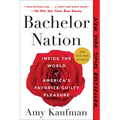 Bachelor Nation: Inside the World of America's Favorite Guilty Pleasure - Paperback