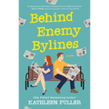 Behind Enemy Bylines: A Cozy, Low-Spice, Small-Town Romance Brimming with Early 2000s Nostalgia - Paperback
