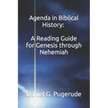 Agenda in Biblical History: A Reading Guide for Genesis through Nehemiah - Paperback
