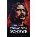 Down and Out in Drohobych - Paperback