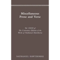 Centenary Ed Works Nathaniel Hawthorne: Miscellaneous Prose and Verse - Hardcover