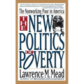 The New Politics of Poverty: The Nonworking Poor in America - Paperback