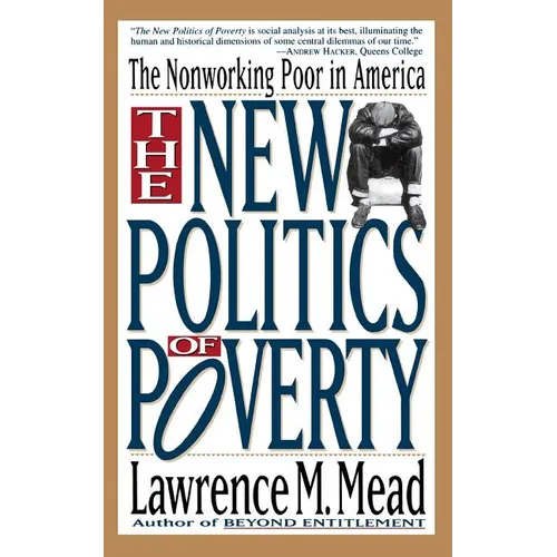 The New Politics of Poverty: The Nonworking Poor in America - Paperback