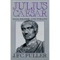 Julius Caesar: Man, Soldier, and Tyrant - Paperback