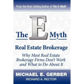 The E-Myth Real Estate Brokerage: Why Most Real Estate Brokerage Firms Don't Work and What to Do about It - Hardcover