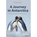 A Journey in Antarctica: Exploring the Future of the White Continent - Paperback