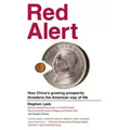 Red Alert: How China's Growing Prosperity Threatens the American Way of Life - Paperback