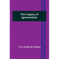 The Legacy of Ignorantism - Paperback