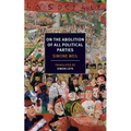 On the Abolition of All Political Parties - Paperback