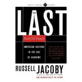 The Last Intellectuals: American Culture in the Age of Academe - Paperback