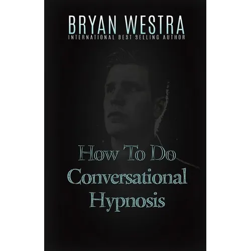 How To Do Conversational Hypnosis - Paperback