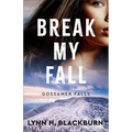Break My Fall - Hardcover