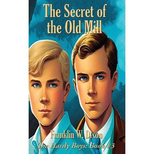 The Secret of the Old Mill: A Positronic Book - Hardcover