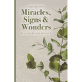 Miracles, Signs & Wonders: He Looks Beyond My Fault - Paperback