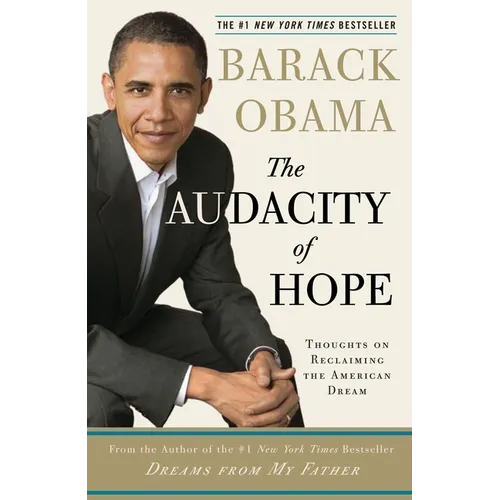 The Audacity of Hope: Thoughts on Reclaiming the American Dream - Paperback
