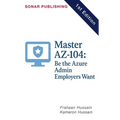 Master AZ-104: Be the Azure Admin Employers Want - Paperback
