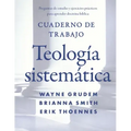 Cuaderno de trabajo de la Teología sistemática Softcover Systematic Theology Workbook - Paperback