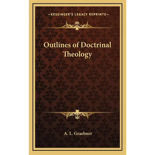 Outlines of Doctrinal Theology - Hardcover
