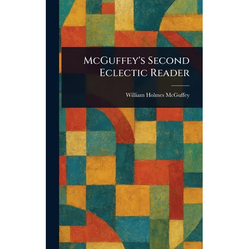 McGuffey's Second Eclectic Reader - Hardcover