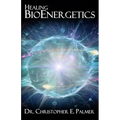 Healing BioEnergetics - Paperback