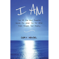 I Am: Two Of The Most Powerful Words, For What You Put After Them Shapes Your Reality - Paperback
