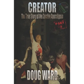 Creator; The True Story of the Zombie Apocalypse - Paperback
