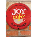 Joy Cafe: Rediscovering Community, Connection and Belonging - Paperback
