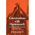 Conversations with Ogotemm Li: An Introduction to Dogon Religious Ideas - Paperback