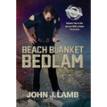 Beach Blanket Bedlam: Volume Two in the Service with a Sneer Chronicles - Hardcover
