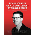 Reminiscences of a Life Well Spent by an Old Redleg (Artilleryman): Building a Foundation for Success - Paperback