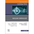 Nuclear Cardiology, an Issue of Cardiology Clinics: Volume 41-2 - Hardcover
