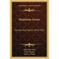 Madeleine Semer: Convert And Mystic 1874-1921 - Paperback