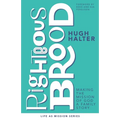Righteous Brood: Making the Mission of God a Family Story - Paperback