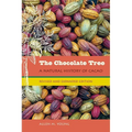 The Chocolate Tree, Revised and Expanded Edition: A Natural History of Cacao - Paperback