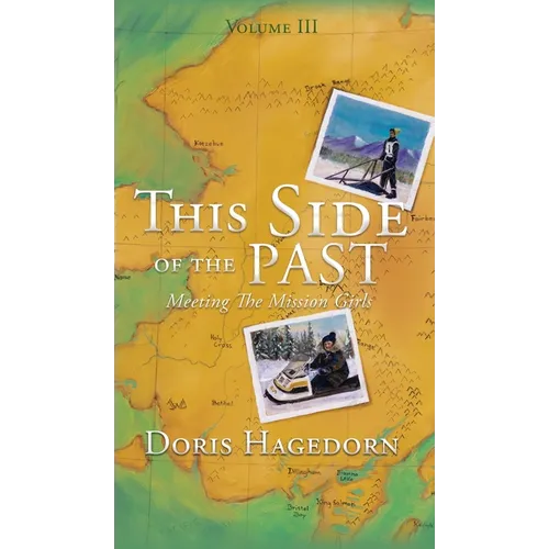 This Side of the Past: Meeting The Mission Girls - Hardcover